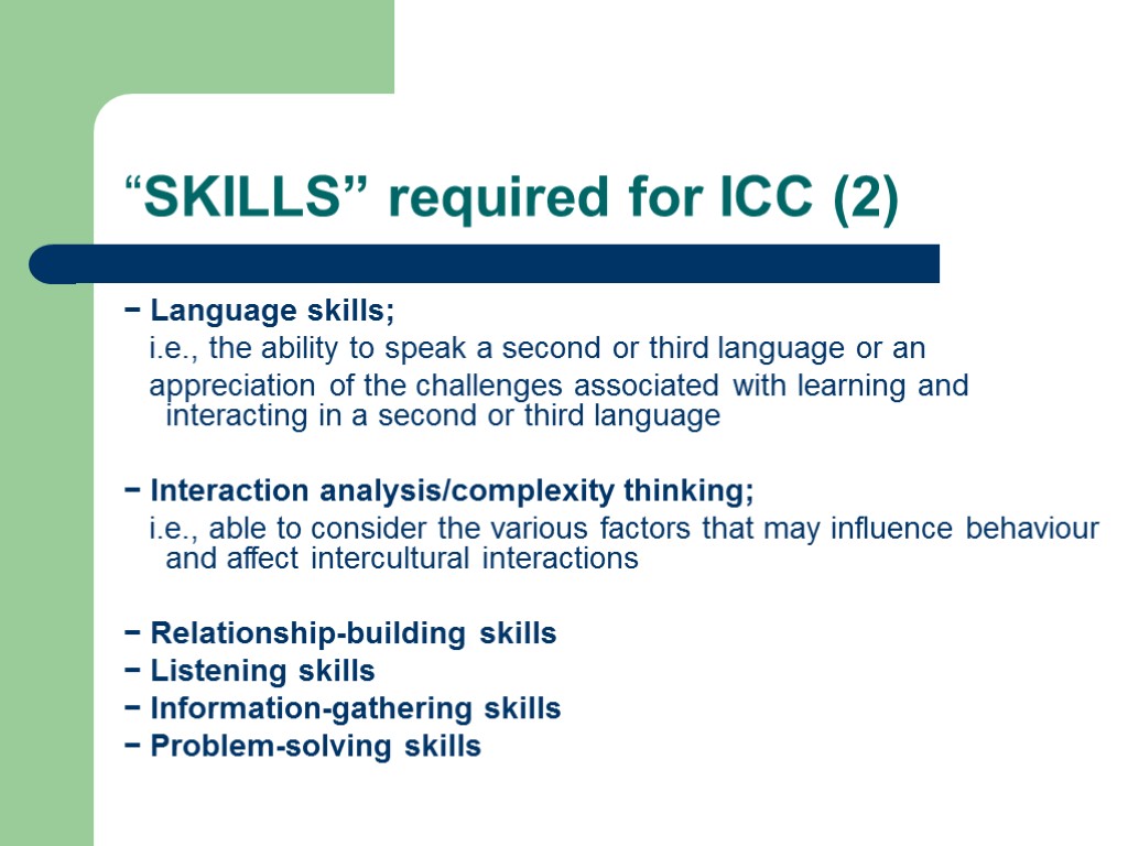 “SKILLS” required for ICC (2) − Language skills; i.e., the ability to speak a